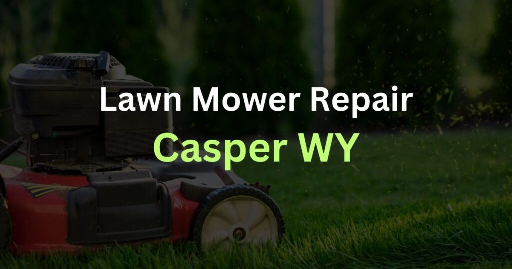 lawn mower repair Casper WY