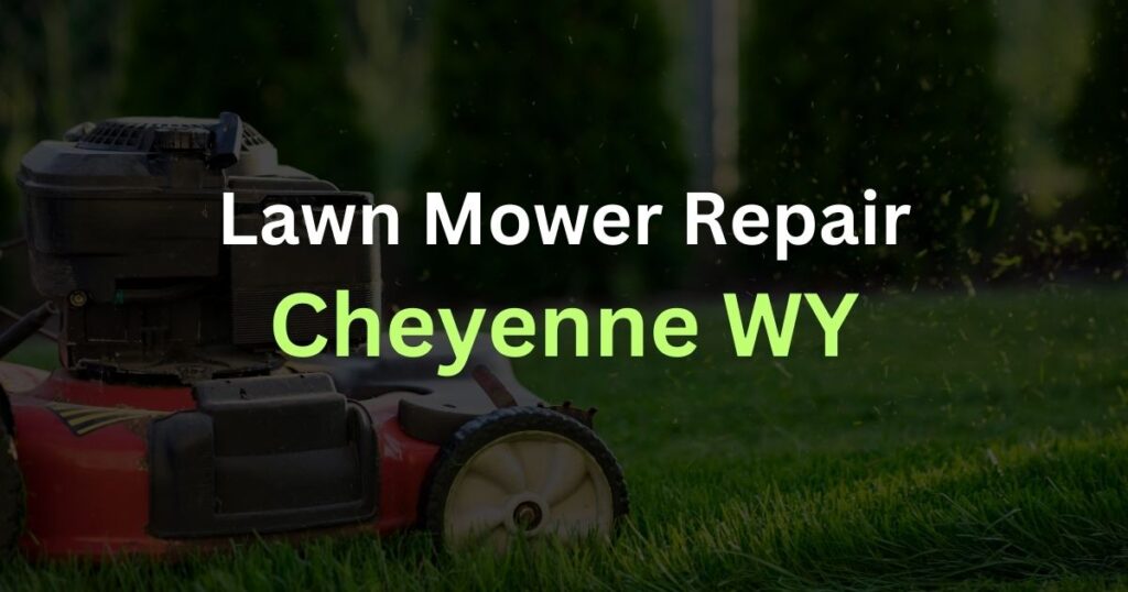 lawn mower repair Cheyenne WY